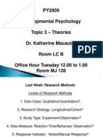 PY2009 Developmental Psychology Topic 3 - Theories Dr. Katherine Macaulay Room LC B Office Hour Tuesday 12.00 To 1.00 Room MJ 128