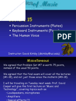 Percussion Instruments (Plates) Keyboard Instruments (Piano) The Human Voice