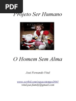 Projetoserhumano.O Homem Sem Alma