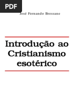 Introdução Ao Cristianismo Esotérico (José Fernando Bressane)