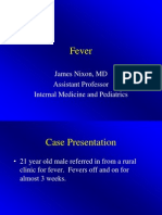 Fever: James Nixon, MD Assistant Professor Internal Medicine and Pediatrics