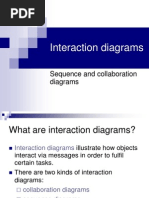 Interaction Diagrams: Sequence and Collaboration Diagrams