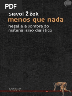 ZIZEK, S. Menos Que Nada - Hegel e a Sombra Do Materialismo Dialético