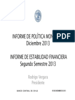 Informe de Política Monetaria Diciembre 2013 Informe de Estabilidad Financiera Segundo Semestre 2013