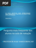 Os Jogos Aquáticos Como Oportunidades Para Enriquecer o Processo de Ensino Numa Escola de Natação