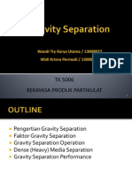 Presentasi TK 5006-Gravity Separation-Wandi Dan Widi