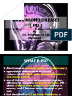 Parkinson'S Diseases (PD) : by Dr. Rommanah Azmi PM 013/09