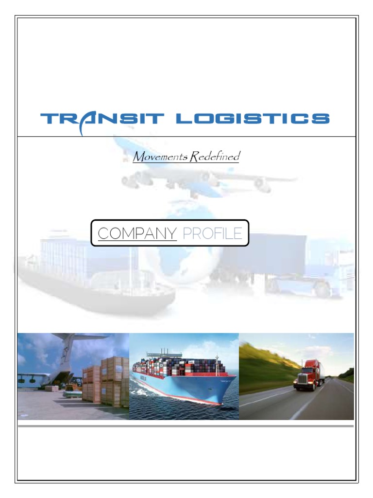 Transit Logistics Company Profile | PDF | Cargo | Logistics