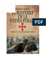 Aráujo, R. - El Misterio de La Piedra Furada. Rastro de Templarios en America.