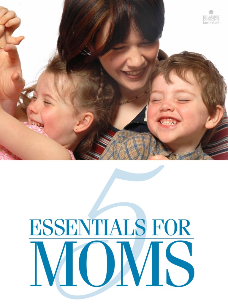 5EssentialsforMoms 201406B | PDF | Parenting | Relationships