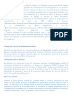 Los Medios de Transporte Que Utiliza La Célula Es El Transporte Activo Con Gasto de Energía Celular y en Contra de Un Gradiente de Concentración Con Participación de Las Proteínas Integrales de La Membrana Plasmática o