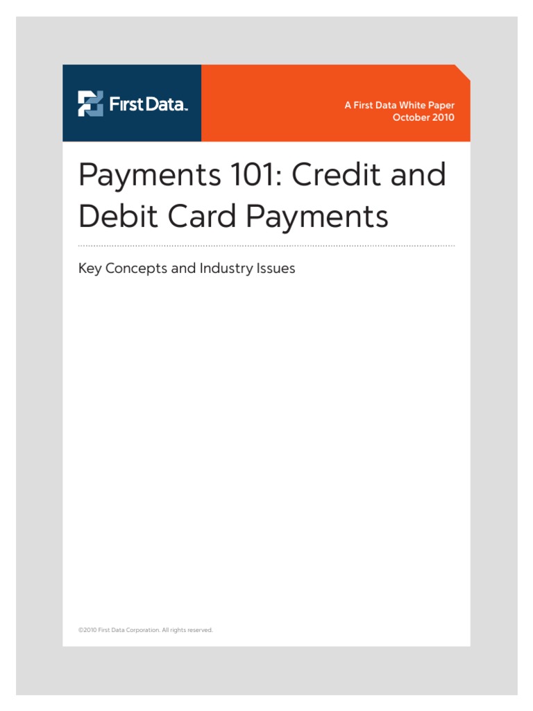 Payments 101 Credit And Debit Card Payments Key Concepts And Industry