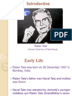 Ratan Tata: (Former Chairman of Tata Group)