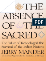 Jerry Mander - in The Absence of The Sacred: The Failure of Technology & The Survival of The Indian Nations