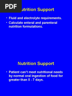 Nutrition Support: - Fluid and Electrolyte Requirements. - Calculate Enteral and Parenteral