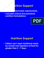 Nutrition Support: - Fluid and Electrolyte Requirements. - Calculate Enteral and Parenteral