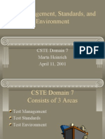 Test Management, Standards, and Environment: CSTE Domain 7 Marta Heinrich April 11, 2001