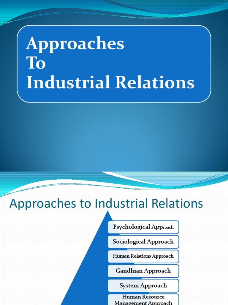 An Overview Of Key Approaches To Industrial Relations Psychological