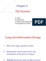 File Systems: 6.1 Files 6.2 Directories 6.3 File System Implementation 6.4 Example File Systems