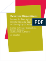 Gregor Damschen. (2009) - Debating Dispositions, Issues On Metaphysics, Epistemology and Philosophy of Mind