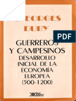 Duby Georges - Guerreros Y Campesinos - Desarrollo Inicial de La Economia Europea 500 1200