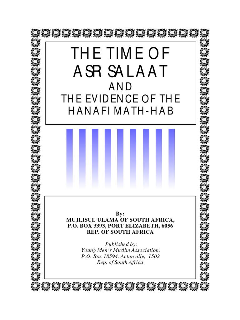 The Time Of Asr Salaat AND The Evidence Of The Hanafi MathHab
