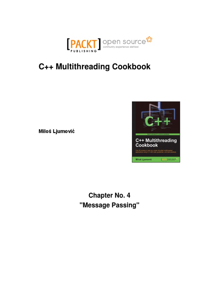 C++ Multithreading Cookbook: Chapter No. 4 "Message Passing" | PDF ...