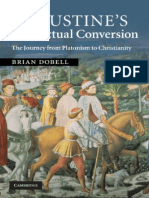 Brian Dobell Augustines Intellectual Conversion The Journey From Platonism To Christianity