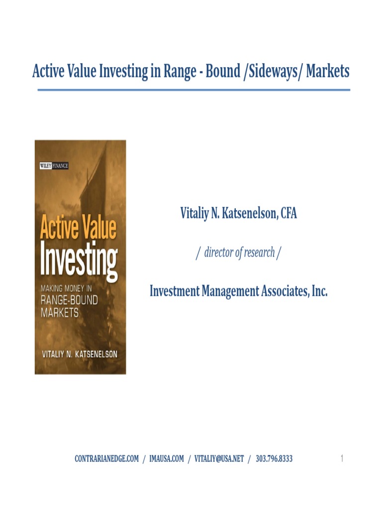 Active Value Investing in Range Bound /sideways/ Markets Vitaliy N