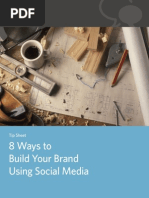 8 Ways To Build Your Brand Using Social Media: Tip Sheet