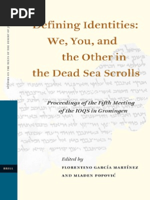 Studies On The Texts Of The Desert Of Judah 70 Florentino Garcia Martinez And Mladen Popovic Defining Identities We You And The Other In The Dea Pdf Sect Identity Social Science