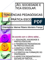 1 - Educação, Sociedade e Prática Escolar - PPT - Tendências Pedagógicas - Atualizado 2010