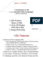 Idl Features 2. Basics of IDL 3. 1D & 2D Display 4. Fits I/O in Idl 5. Image Processing