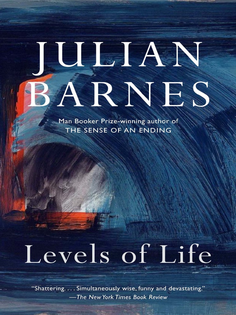 Levels of Life by Julian Barnes Exclusive Excerpt Random House Grief