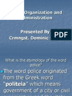 Police Organization and Administration: Presented By: Crmngst. Dominic Guiao