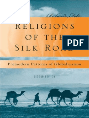 Foltz R 2010 Religions Of The Silk Road 2nd Edpdf