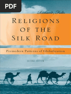 Foltz R 2010 Religions Of The Silk Road 2nd Edpdf