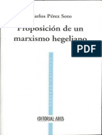 Carlos Pérez Soto - Proposición de Un Marxismo Hegeliano