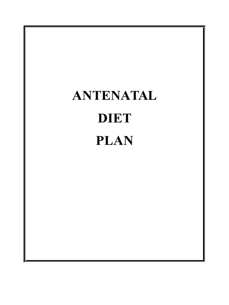 Antenatal Diet Plan | PDF | Prenatal Development | Pregnancy