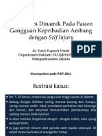 Psikoterapi Dinamik Pada Pasien Gangguan Kepribadian Ambang Dengan Self Injury Oleh - Dr. Yusri Hapsari Utami Departemen Psikiatri FKUI - RSUPN Cipto Mangunkusumo Jakarta