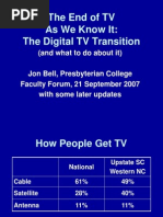 The End of TV As We Know It: The Digital TV Transition: (And What To Do About It)