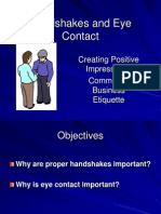 Handshakes and Eye Contact: Creating Positive Impressions: Common & Business Etiquette