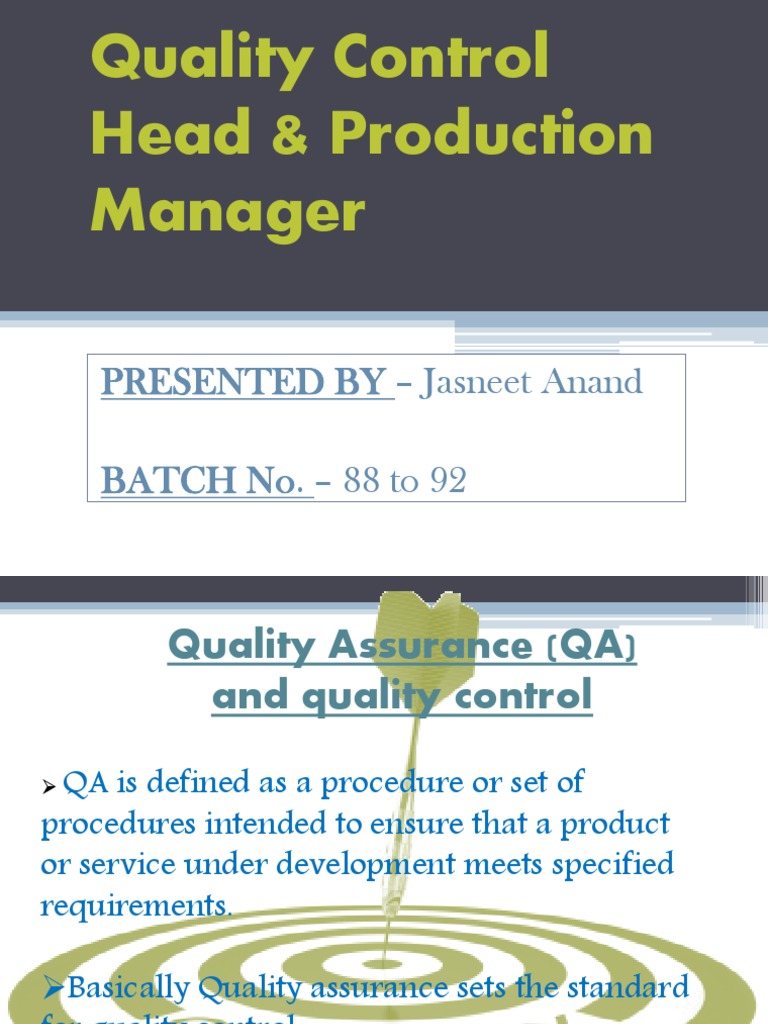 Quality Control Head & Production Manager Quality Assurance Quality