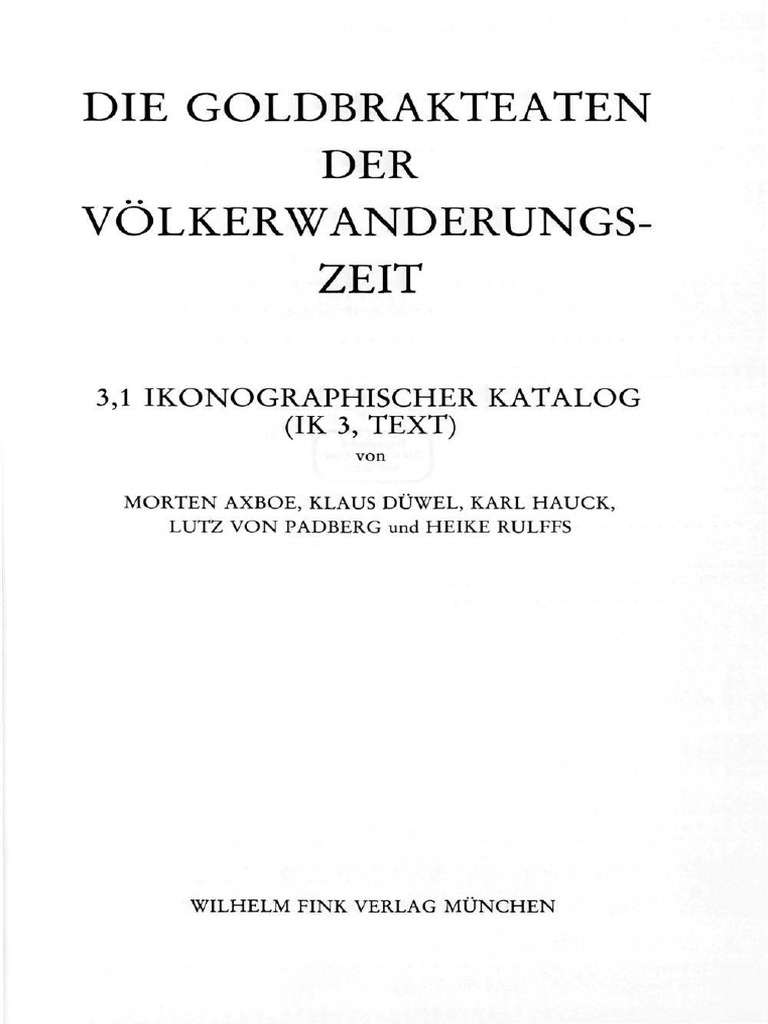 Die Goldbrakteaten der Völkerwanderungszeit 3 1 Ikonographischer Katalog IK 3 Text von Morten Axboe [et al ]