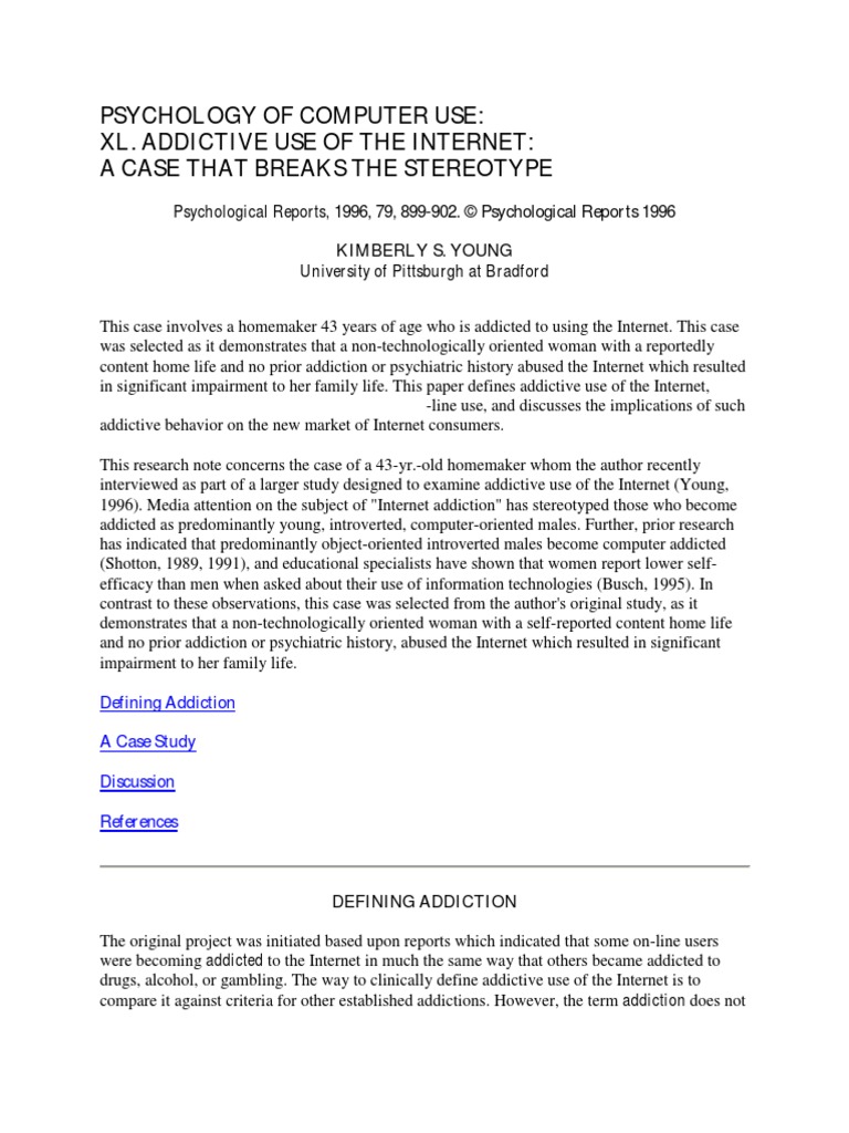 Psychology of Computer Use: Xl. Addictive Use of The Internet: A Case ...