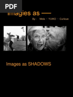 VC-Images as shadows/information/lies/truth/...