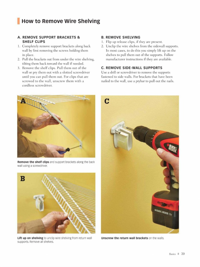How To Remove Wire Shelving A. Remove Support Brackets & Shelf Clips B