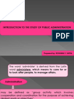 Introduction To The Study of Public Administration: Prepared By: ROHAINA T. SAPAL