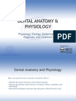 Dental Anatomy & Physiology: Physiology, Etiology, Epidemiology, Diagnosis, and Treatment