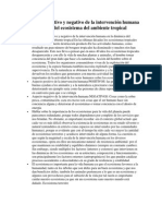 Los Efectos Positivo y Negativo de La Intervencin Humana en La Dinmica Del Ecosistema Del Ambiente Tropical